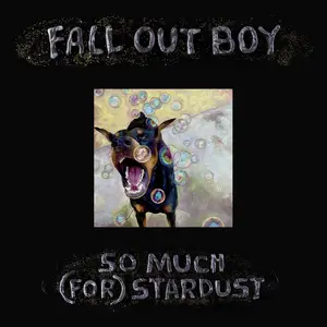 Fall Out Boy : So Much (for) Stardust